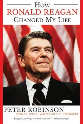 Cum mi-a schimbat Ronald Reagan viața - How Ronald Reagan Changed My Life