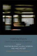 Viziuni nedefinite: Cinema și atracțiile incertitudinii (Cinema and the Attractions of Uncertainty) - Indefinite Visions: Cinema and the Attractions of Uncertainty