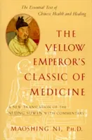 Clasicul de medicină al Împăratului Galben: O nouă traducere a Neijing Suwen cu comentarii - The Yellow Emperor's Classic of Medicine: A New Translation of the Neijing Suwen with Commentary