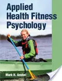 Psihologia aplicată a sănătății fitness - Applied Health Fitness Psychology