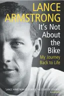 Nu e vorba de bicicletă - Călătoria mea înapoi la viață - It's Not About The Bike - My Journey Back to Life