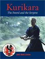 Kurikara: Sabia și șarpele: Calea optuplă a sabiei japoneze (The Eightfold Way of the Japanese Sword) - Kurikara: The Sword and the Serpent: The Eightfold Way of the Japanese Sword