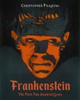 Frankenstein: Primii două sute de ani - Frankenstein: The First Two Hundred Years
