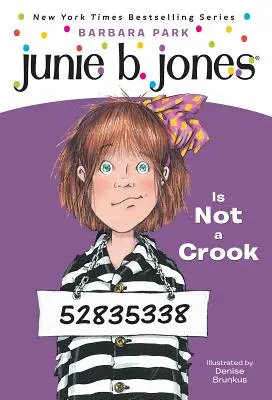 Junie B. Jones #9: Junie B. Jones nu este un escroc - Junie B. Jones #9: Junie B. Jones Is Not a Crook