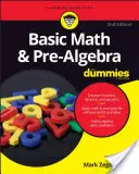 Matematică de bază și pre-algebră pentru Dummies - Basic Math & Pre-Algebra for Dummies