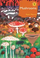 Ciuperci: Lumea naturală și umană a ciupercilor britanice - Mushrooms: The Natural and Human World of British Fungi