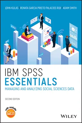 IBM SPSS Essentials: Gestionarea și analizarea datelor din științele sociale - IBM SPSS Essentials: Managing and Analyzing Social Sciences Data