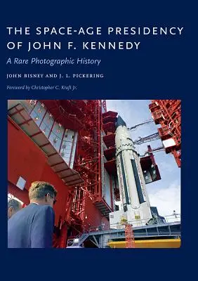 Președinția în era spațială a lui John F. Kennedy: O istorie fotografică rară - The Space-Age Presidency of John F. Kennedy: A Rare Photographic History