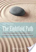 The Eightfold Path: O cale de dezvoltare pentru cei care lucrează în educație, terapie și profesii de îngrijire - The Eightfold Path: A Way of Development for Those Working in Education, Therapy and the Caring Professions