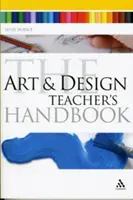 Manualul profesorului de artă și design - Art and Design Teacher's Handbook