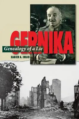 Gernika: Genealogia unei minciuni - Gernika: Genealogy of a Lie