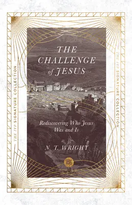 Provocarea lui Isus: Redescoperirea a cine a fost și este Isus - The Challenge of Jesus: Rediscovering Who Jesus Was and Is