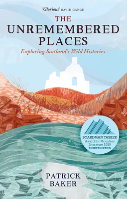 Locurile nememorate: Explorarea istoriilor sălbatice ale Scoției - The Unremembered Places: Exploring Scotland's Wild Histories