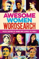 Awesome Women Wordsearch - puzzle-uri inspirate de femeile care au schimbat lumea - Awesome Women Wordsearch - Puzzles Inspired by Women who Changed the World