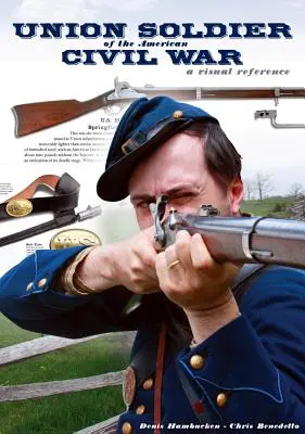 Soldat al Uniunii din Războiul Civil American - Union Soldier of the American Civil War