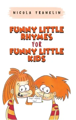 Rime mici și amuzante pentru copii mici și amuzanți - Funny Little Rhymes for Funny Little Kids