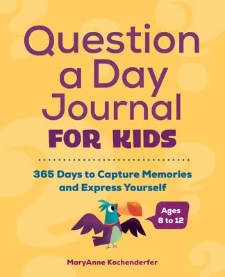 Jurnal cu o întrebare pe zi pentru copii: 365 de zile pentru a surprinde amintiri și a te exprima - Question a Day Journal for Kids: 365 Days to Capture Memories and Express Yourself