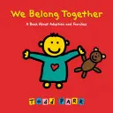 We Belong Together: O carte despre adopție și familii - We Belong Together: A Book about Adoption and Families