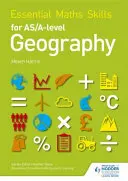 Competențe matematice esențiale pentru geografie la nivelul AS/A - Essential Maths Skills for AS/A-level Geography