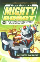 Robotul puternic al lui Ricky Ricotta împotriva țânțarilor mutanți din Mercur - Ricky Ricotta's Mighty Robot vs The Mutant Mosquitoes from Mercury