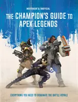 Ghidul campionului pentru Apex Legends - Tot ce ai nevoie pentru a domina battle royale - Champion's Guide to Apex Legends - Everything you need to dominate the battle royale
