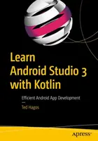 Învățați Android Studio 3 cu Kotlin: Dezvoltarea eficientă a aplicațiilor Android - Learn Android Studio 3 with Kotlin: Efficient Android App Development