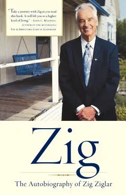 Zig: Autobiografia lui Zig Ziglar - Zig: The Autobiography of Zig Ziglar