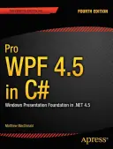 Pro Wpf 4.5 în C#: Windows Presentation Foundation în .Net 4.5 - Pro Wpf 4.5 in C#: Windows Presentation Foundation in .Net 4.5