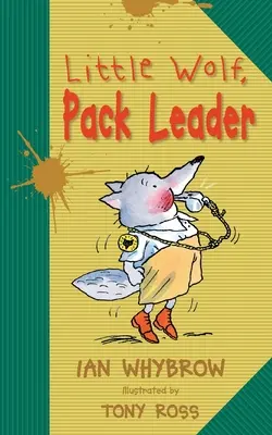 Micul lup, liderul haitei - Little Wolf, Pack Leader