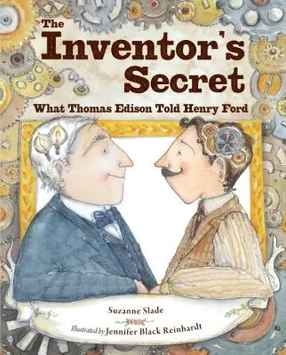 Secretul inventatorului: Ce i-a spus Thomas Edison lui Henry Ford - The Inventor's Secret: What Thomas Edison Told Henry Ford