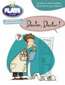 Bug Club Independent Julia Donaldson Joacă Anul doi Purpuriu Doctor Doctor - Bug Club Independent Julia Donaldson Play Year Two Purple Doctor Doctor