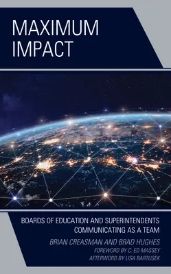 Impact maxim: Consiliile de învățământ și superintendenții comunică în echipă - Maximum Impact: Boards of Education and Superintendents Communicating as a Team