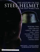 Istoria căștii de oțel în Primul Război Mondial: Vol 2: Marea Britanie, Grecia, Olanda, Italia, Japonia, Polonia, Portugalia, România, Rusia, Serbia - The History of the Steel Helmet in the First World War: Vol 2: Great Britain, Greece, Holland, Italy, Japan, Poland, Portugal, Romania, Russia, Serbia