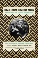 Dear Scott, Dearest Zelda: Scrisorile de dragoste ale lui F. Scott și Zelda Fitzgerald - Dear Scott, Dearest Zelda: The Love Letters of F. Scott and Zelda Fitzgerald