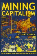 Capitalismul minier: Relația dintre corporații și criticii lor - Mining Capitalism: The Relationship Between Corporations and Their Critics