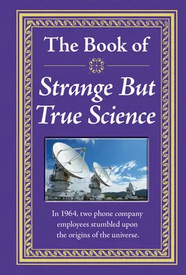 Cartea științei ciudate, dar adevărate (The Book of Strange But True Science) - The Book of Strange But True Science