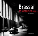 Brassai în America, 1957 - Brassai in America, 1957