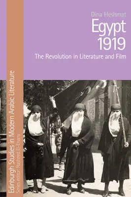 Egipt 1919: Revoluția în literatură și film - Egypt 1919: The Revolution in Literature and Film