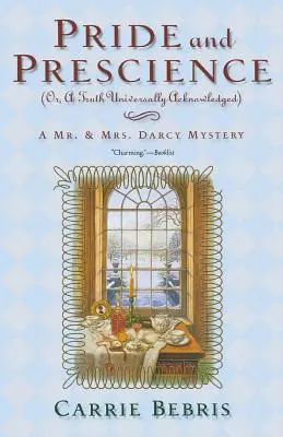 Mândrie și prestanță: Or, a Truth Universally Acknowledged - Pride and Prescience: Or, a Truth Universally Acknowledged
