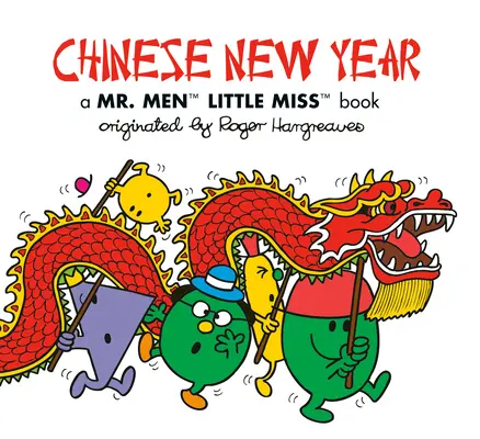 Anul Nou Chinezesc: A Mr. Men Little Miss Book - Chinese New Year: A Mr. Men Little Miss Book