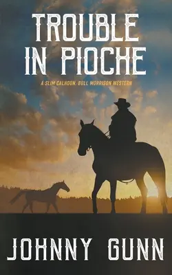 Probleme în Pioche - Trouble in Pioche