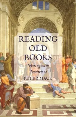 Citirea cărților vechi: Scrisul cu tradiții - Reading Old Books: Writing with Traditions