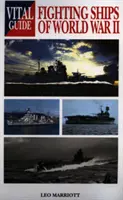Vital Guide: Nave de luptă ale Primului Război Mondial - Vital Guide: Fighting Ships of World War Ii