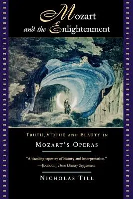 Mozart and the Enlightenment: Adevăr, virtute și frumusețe în operele lui Mozart - Mozart and the Enlightenment: Truth, Virtue, and Beauty in Mozart's Operas