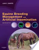 Managementul reproducției ecvine și inseminarea artificială - Equine Breeding Management and Artificial Insemination