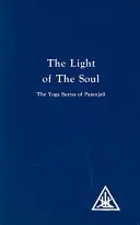 Lumina sufletului - Yoga Sutras de Patanjali - Light of the Soul - Yoga Sutras of Patanjali