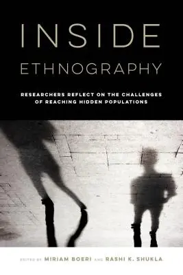 În interiorul etnografiei: Cercetătorii reflectează asupra provocărilor de a ajunge la populațiile ascunse - Inside Ethnography: Researchers Reflect on the Challenges of Reaching Hidden Populations
