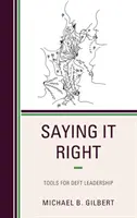 Saying It Right: Tools for Deft Leadership