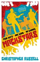 Mockstars: Patru băieți. O trupă. Nicio șansă. - Mockstars: Four boys. One band. No chance.