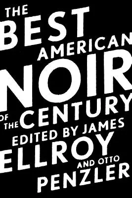 Cel mai bun noir american al secolului - The Best American Noir of the Century